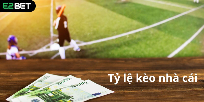 Tỷ lệ kèo nhà cái là gì?